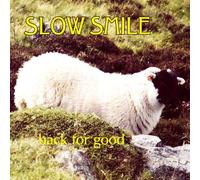 Slow Smile - Back for Good / Wake Up / Meteor Shower