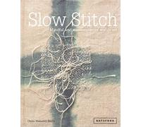 [(Slow Stitch : Mindful and Contemplative Textile Art)] [By (author) Claire Wellesley-smith] published on (October, 2015)