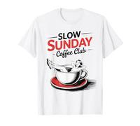 Slow Sunday-Coffee Club Relax and Chill Breakfast Time T-Shirt