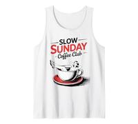 Slow Sunday-Coffee Club Relax and Chill Breakfast Time Tank Top