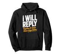 Slow Texter Who Promises They Will Eventually Reply Texts Pullover Hoodie