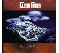 SLOW TRAIN - Song of the Day