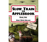 Slow Train to Applebrook - Book 1