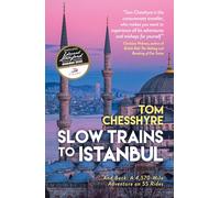 Slow Trains to Istanbul
