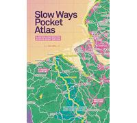 Slow Ways Pocket Atlas: An atlas of walking routes connecting all of Britain's towns, cities and national landscapes.