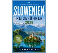 Slowenien Reiseführer 2026