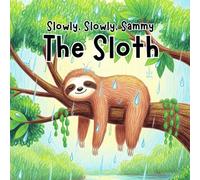 Slowly, Slowly, Sammy the Sloth