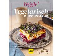 slowly veggie (Burd Vegetarisch durchs Jahr: Rezepte, die glücklich (Hardback)