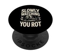 Slowly Watching You Rot Compost Snail Humor PopSockets Adhesive PopGrip