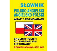 Slownik polsko-angielski . angielsko-polski wraz z rozmowkami. Slownik i rozmowki angielskie: English-Polish • Polish-English Dictionary