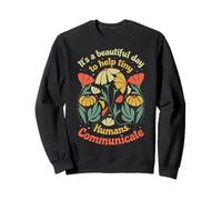 SLP It's A Beautiful Day To Help Tiny Humans Communicate Sweatshirt