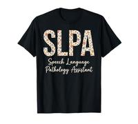 SLPA Appreciation Speech Language Pathology Assistant T-Shirt