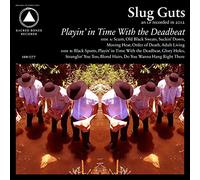 Slug Guts - Playin' In Time With The Deadbeat