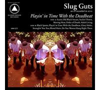 Slug Guts - Playin in Time with the Deadbeat [VINYL]