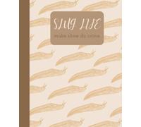 slug life note book: A quirky and fun little notebook for the bug lover in your life. This composition style notebook has a matte finish and comes in ... neutral earthy tones. 7.5" x 9.25" 100 pages