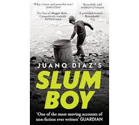 Slum Boy: One of the most moving accounts of non-fiction ever written (Paperback) - Juano Diaz Book