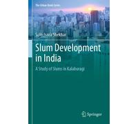 Slum Development in India : A Study of Slums in Kalaburagi