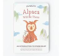 Slumberkins Alpaca Will Be There: An Introduction To Stress-Relief | Promotes Stress-Relief | Social Emotional Tools for Ages 0+