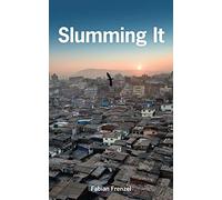 Slumming It: The Tourist Valorization of Urban Poverty
