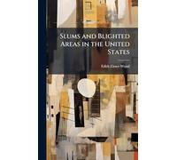 Slums and Blighted Areas in the United States
