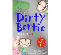 Slurps and Burps: Snow! Toothy! Dinosaur! (Dirty Bertie)