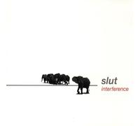 Slut - Interference