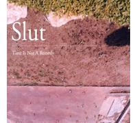 Slut - Time is not a remedy