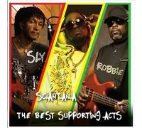 Sly and Robbie and Scantana : The Best Supporting Acts CD (2011) NEW