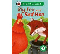 Sly Fox and Red Hen: Read It Yourself - Level 2 Developing Reader