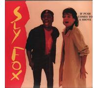 Sly Fox - If Push Comes To Shove - Sly Fox 7" 45