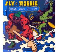 Sly & Robbie - Dance Hall Killers