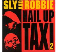 Sly & Robbie - Hail Up Taxi 2