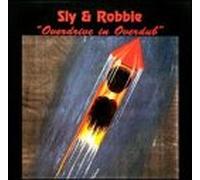 Sly & Robbie - Overdrive in Overdub