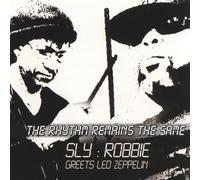 Sly & Robbie - The Rhythm Remains The Same