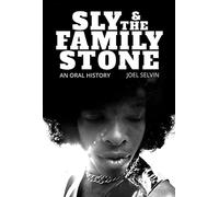 Sly & the Family Stone: An Oral History