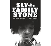 Sly & the Family Stone: An Oral History