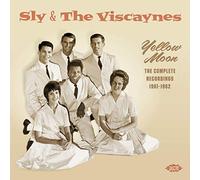 Sly & The Viscaynes - Yellow Moon ~ The Complete Recordings 1961-1962