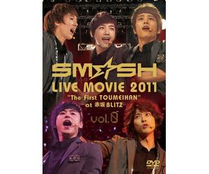 SM™SH LIVE MOVIE 2011gThe First TOUMEIHANhat ÔâBLITZ vol.0 [DVD]