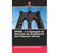SMADL - A Linguagem de Descrição da Arquitetura das Máquinas Sociais