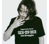 Smagghe, Ivan - Bugged Out presents Suck My Deck by Ivan Smagghe