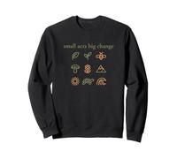 Small Acts Big Change Minimal Eco Nature Inspired Aesthetic Sweatshirt