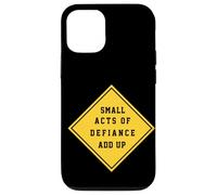 Small Acts Of Defiance Add Up Inspirational Case for iPhone 12/12 Pro