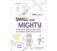 Small and mighty: Conversations about small schools