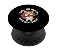 Small and Mighty Corgi Art Lovers Funny Casual Vibes PopSockets Adhesive PopGrip