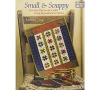 Small and Scrappy: Pint-Size Patchwork Quilts Using Reproduction Fabrics
