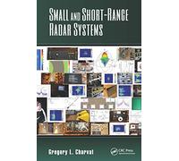 Small and Short-Range Radar Systems (Modern and Practical Approaches to Electrical Engineering)