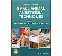 Small Animal Anesthesia Techniques