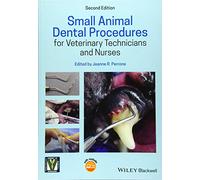Small Animal Dental Procedures for Veterinary Technicians and Nurses, 2nd Edition