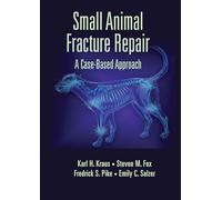 Small Animal Fracture Repair: A Case-Based Approach
