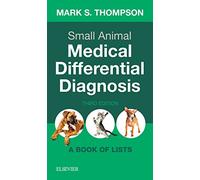 Small Animal Medical Differential Diagnosis: A Book of Lists